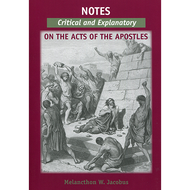 Notes Critical and Explanatory on the Acts of the Apostles by Melancthon W. Jacobus (Paperback) 