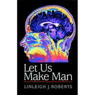 Let Us Make Man by Linleigh J. Roberts (Paperback)
