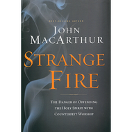 Strange Fire by John MacArthur (Hardcover)