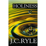 Holiness by J.C. Ryle (Paperback)
