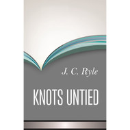 Knots Untied, J. C. Ryle, 9781848716827
