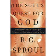 The Soul's Quest for God by R.C. Sproul