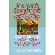 Joshua's Conquest by Peter Masters