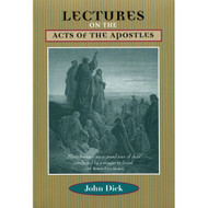 Lectures on the Acts of the Apostles by John Dick