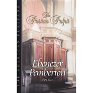 The Puritan Pulpit: Ebenezer Pemberton by Ebenezer Pemberton