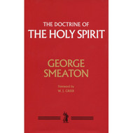 Doctrine of the Holy Spirit by George Smeaton