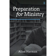 Preparation For Ministry by Allan Harman