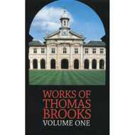 The Works of Thomas Brooks (Volume 1)