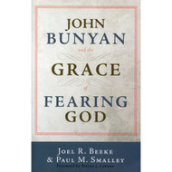 John Bunyan and the Grace of Fearing God