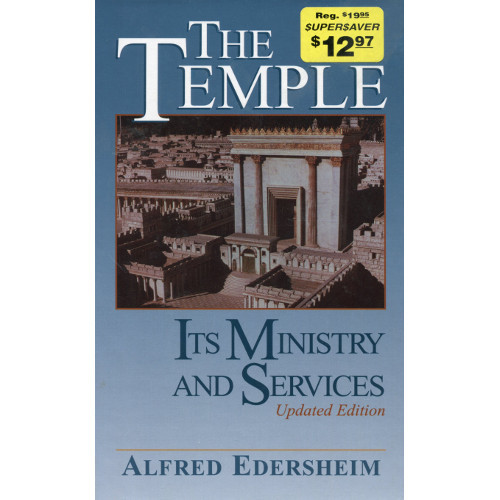 The Temple: Its Ministry and Services by Alfred Edersheim