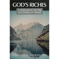 God's Riches: A Work-Book on the Doctrines of Grace