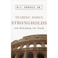 Tearing Down Strongholds And Defending the Truth