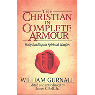 The Christian in Complete Armour by William Gurnall (Paperback)