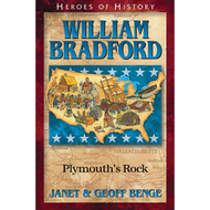 William Bradford: Plymouth's Rock (HEROES OF HISTORY)