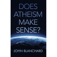 Does Atheism Make Sense?
