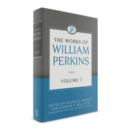 The Works of William Perkins (Vol. 7)