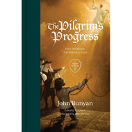 The Pilgrim's Progress: From This World to That Which Is to Come