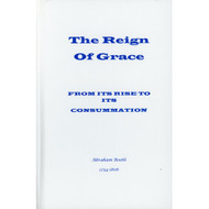 The Reign of Grace: From Its Rise to Its Consummation