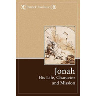 Jonah: His Life, Character and Mission
