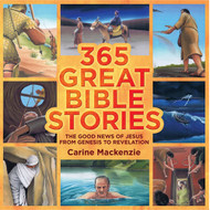 SPECIAL PRICE: 365 Great Bible Stories: The Good News of Jesus from Genesis to Revelation