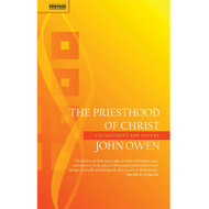The Priesthood of Christ: It's Necessity and Nature