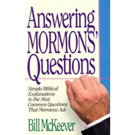 Answering Mormons' Questions by Bill McKeever (Paperback) 