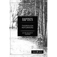 Baptists: Thorough Reformers