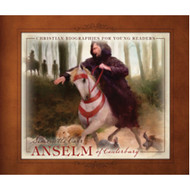 Anselm of Canterbury (Christian Biographies for Young Readers)