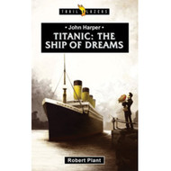 Titanic: The Ship of Dreams (John Harper)