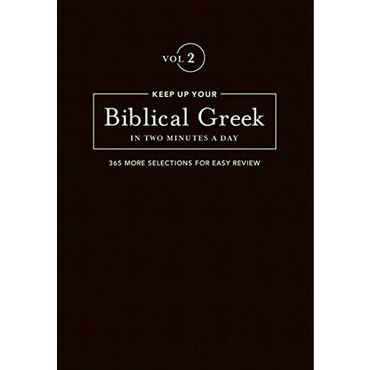 Keep up your Biblical Greek in two minutes a day
Volume 2
9781683070573