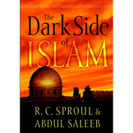 The Dark Side of Islam by R. C. Sproul & Abdul Saleeb (Hardcover)