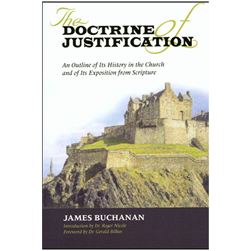 The Doctrine Of Justification James Buchanan