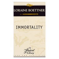 Immortality by Loraine Boettner (Paperback)