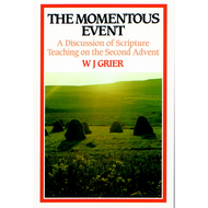 The Momentous Event by W. J. Grier (Paperback)