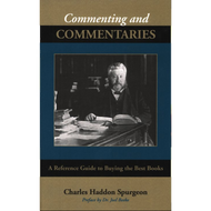 Commenting and Commentaries by Charles H. Spurgeon (Paperback)