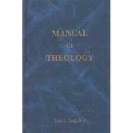 Manual of Theology by J. L. Dagg (Hardcover)