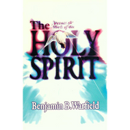 The Person and Work of the Holy Spirit by B.B. Warfield (Paperback)