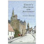 Christ's Doctrine of the Atonement by George Smeaton (Hardcover)