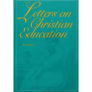 Letters on Christian Education by a Mother (Paperback)