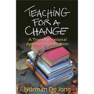Teaching for a Change by Norman De Jong (Paperback)