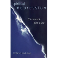 Spiritual Depression by D. Martyn Lloyd-Jones