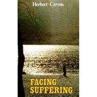 Facing Suffering by Herbert Carson (Paperback)