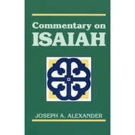 A Commentary on Isaiah by Joseph A. Alexander (Paperback)