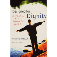 Designed for Dignity (Paperback) by Richard L. Pratt, Jr.