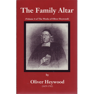 The Family Altar by Oliver Heywood (Hardcover)