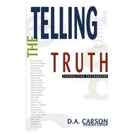 Telling the Truth by D. A. Carson (Paperback)