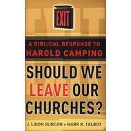 Should We Leave Our Churches? by J. Ligon Duncan & Mark R. Talbot (Booklet)