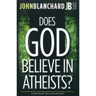 Does God Believe in Atheists? by John Blanchard (Paperback) 