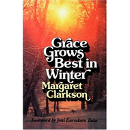 Grace Grows Best in Winter by Margaret Clarkson (Paperback)