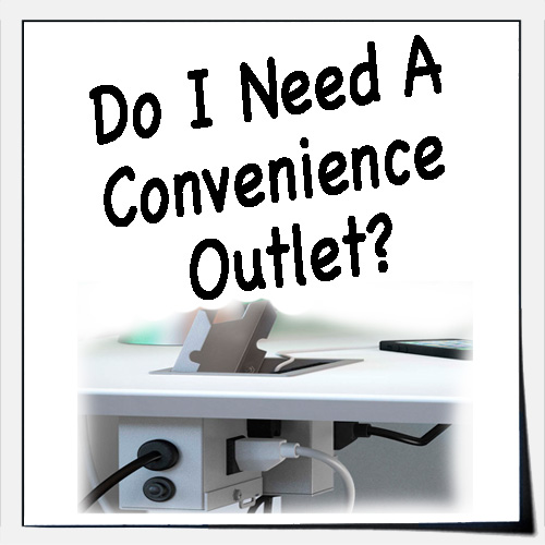 Do I Need A Convenience Outlet?